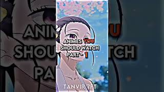 ANIME you should watch part 1❌ Animes youve already watched part  1✅ [upl. by Aihsekyw]