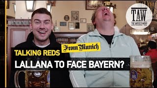 Adam Lallana To Face Bayern Munich  Talking Reds [upl. by Freida]