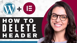 How to Delete Header in Elementor  Elementor For Beginners [upl. by Iphigenia]