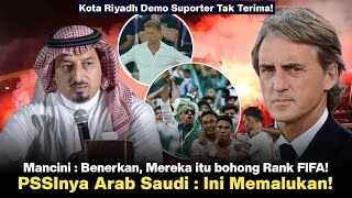 🔴 KOTA RIYADH DEMO SUPORTER ARAB Omongan Mancini Akhirnya terbuka PSSInya Arab Marah Besar‼️ [upl. by Magdala393]