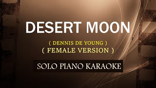 DESERT MOON  FEMALE VERSION   DENNIS DE YOUNG  COVERCY [upl. by Leonard]