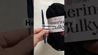 Heksagonowy sweter na szydełku cz1 🧶szydełkowanie crochet heksagon [upl. by Norbel955]