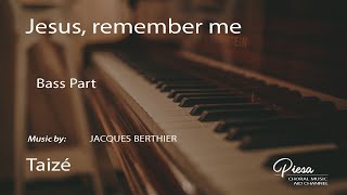 Jesus Remember Me Jacques Berthier  Bass [upl. by Ynnus772]