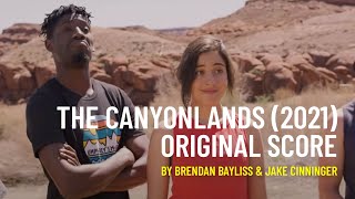 Original Score for The Canyonlands by Brendan Bayliss and Jake Cinninger [upl. by Nichol259]