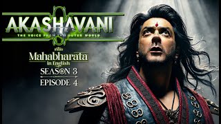 Akashavani  Voice of the Outer world  Mahabharat in English  Season 3 Episode 4 [upl. by Theodora]