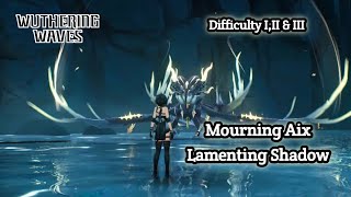 Mourning AixLamenting Shadow Hollogram difficulty III amp III wutheringwavesgameplay [upl. by Ahsatam]