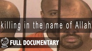 Killing in the Name of Allah  Full Documentary [upl. by Nerrol]