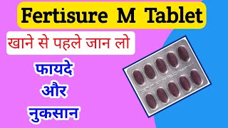 Fertisure m tablet ke fayde or nuksan in hindi।।fertisure m tablet ke side effects।। [upl. by Halyak]