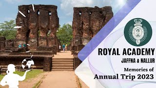 Annual Trip 2023  Royal Academy Jaffna amp Nallur  Educational Trip  srilanka  RAJNAnnualTrip [upl. by Stormi]