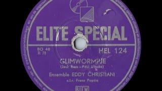 Glimwormpje  Ensemble Eddy Christiani Eddy Christiani vocal 1953 [upl. by Ylatan]