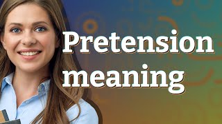 Pretension  meaning of Pretension [upl. by Katerina846]