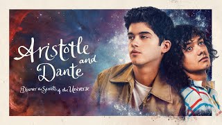 ARISTOTLE amp DANTE DISCOVER THE SECRETS OF THE UNIVERSE  Official Trailer [upl. by Joaquin]