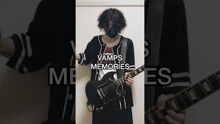 VAMPS  MEMORIESGuitar Covershort version [upl. by Ynobe834]