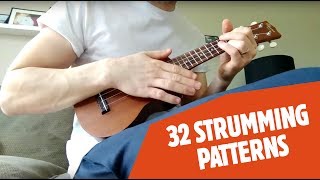 32 Ukulele Strumming Patterns [upl. by Lamrouex]