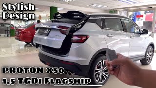 New Proton X50 15 TGDi Flagship Armour Silver  review interior amp exterior [upl. by Submuloc]