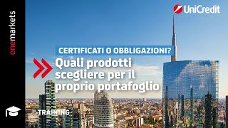 Certificati o obbligazioni Quali prodotti scegliere per il proprio portafoglio [upl. by Noval]