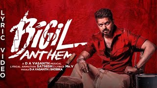 Bigil Anthem  Fan made Song  Lyrical video  D A Vasanth  Sathish  Shobika  Isaipettai [upl. by Yurt]