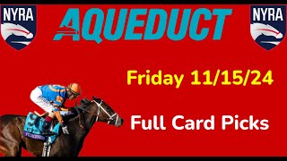 Aqueduct Friday 111524 Selections  Full Card [upl. by Aihsenal602]