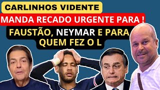 CARLINHOS VIDENTE MANDA RECADO PARA O FAUSTÃO NEYMAR E PARA QUEM FEZ O L 😱 [upl. by Trebleda]