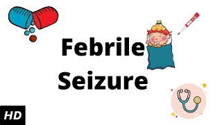 Febrile seizure Causes Signs and Symptoms Diagnosis and Treatment [upl. by Hgieliak531]