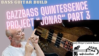 Luthiers Lair  Bass Guitar Build  Project quotJonasquot Part 3 [upl. by Devina]