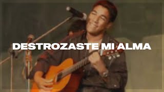 Kaleth Morales  Destrozaste Mi Alma Letra [upl. by Plato]