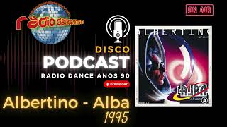 Albertino  Alba Volume 3 1995  Eurodance 90s  Disco PodCast Radio Dance Anos 90 [upl. by Uria824]