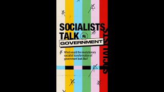 Socialists Talk Government [upl. by Nosila]