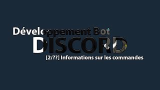 221 Information sur les commandes  Développement Discord Bot 2018 [upl. by Auria214]