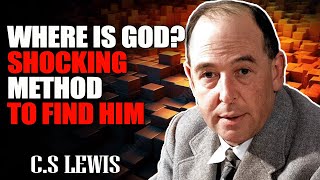 C S Lewis  Where Is God Shocking Method to Find Him [upl. by Yral]