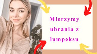 MIERZYMY UBRANIA Z LUMPEKSU [upl. by Marga]