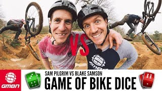 A Game Of Mountain Bike Dice Vol 2  Blake Vs Sam Pilgrim [upl. by Mikes]