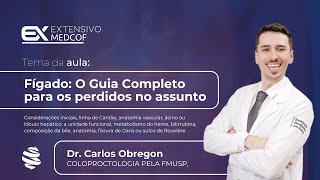 Fígado O Guia Completo para os Perdidos no Assunto Com Dr Carlos Obregon [upl. by Ardnuahc188]