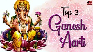 TOP 3 GANESH AARTI  FAMOUS GANPATI AARTI  Jai Ganesh Deva  Sukhkarta Dukhharta  Om Jai Ganpati [upl. by Iffar]