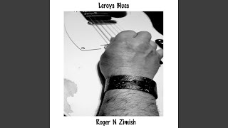 Leroys Blues [upl. by Pearla734]