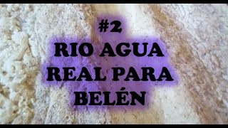 BELENISMO  2 Río con agua [upl. by Asilanna94]