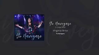 Yo Navegare  Virginia Brito ft Jorge Perez Yo Navegare 2018 [upl. by Einoj]