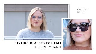 Styling Glasses for Fall  EyeBuyDirect x Truly Jamie [upl. by Woodring406]