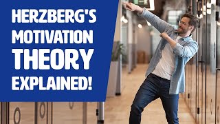 Herzbergs Motivation Theory EXPLAINED [upl. by Mignon]