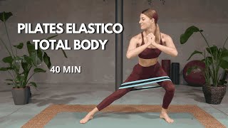 40 MIN ENERGY PILATES  ELASTICO  TOTAL BODY WORKOUT  Intermediate level [upl. by Brandenburg692]