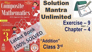 Exercise 9 Part 1 Chapter 4 Addition class 3 RS Aggarwalcomplete solution composite mathematics [upl. by Anthia]