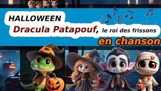 Dracula Patapouf  Chanson Halloween [upl. by Agnimod97]