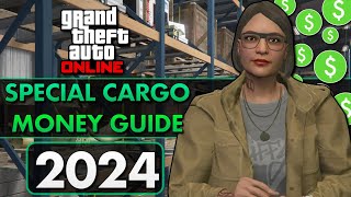 Ultimate SPECIAL CARGO Money Guide 2024  GTA Online [upl. by Aknaib]