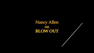 Rag Doll Memories  Actress Nancy Allen on Blow Out 1981 [upl. by Yi]