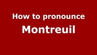 How to Pronounce Montreuil  PronounceNamescom [upl. by Alleunamme]