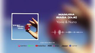 OFFICIAL AUDIO Yovie amp Nuno  Manusia Biasa CLB [upl. by Tireb]