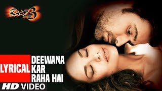 Deewana kar Raha Hai Lyrical  Raaz 3  Emraan Hashmi Esha Gupta [upl. by Ardyaf]