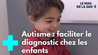 Une plateforme pour mieux dépister lautisme chez les enfants  Le Magazine de la Santé [upl. by Schiffman]