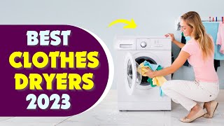 5 Best Clothes Dryers To Buy in 2023 👌 don’t buy one before watching this [upl. by Nyla]