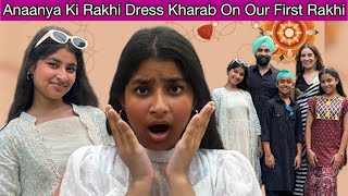 Anaanya Ki Rakhi Dress Kharab On Our First Rakhi  RS 1313 VLOGS  Ramneek Singh 1313 [upl. by Rraval]